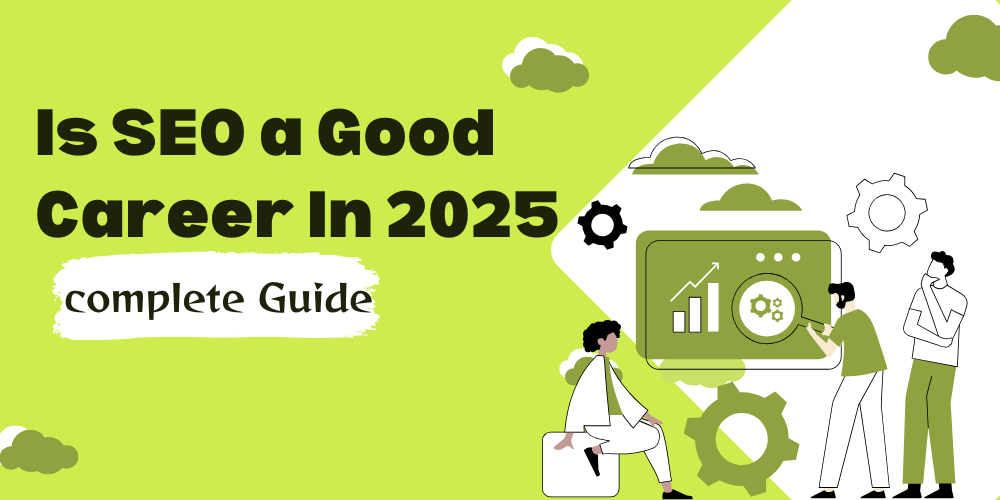 Is SEO a Good Career in 2025